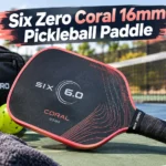 Don't buy the six zero coral 16mm pickleball paddle until you read this! Uncover core tech, sweet spot mapping, and optimal lead tape